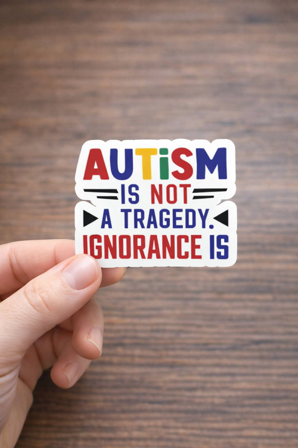 Autism Is Not a Tragedy Ignorance Is Sticker
