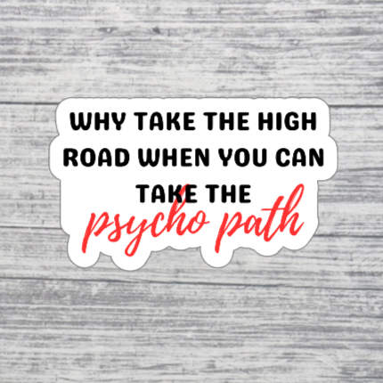Why Take the High Road Sticker