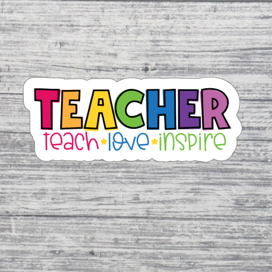 Teacher Teach Love Inspire Sticker