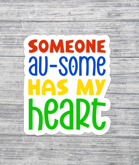 Someone Au-Some Has My Heart Sticker