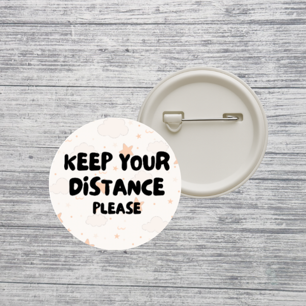 Keep Your Distance Please Pin Back Button