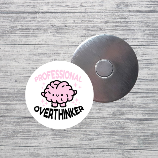 Professional Overthinker Magnet