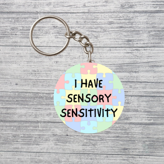 I Have Sensory Sensitivity Keychain
