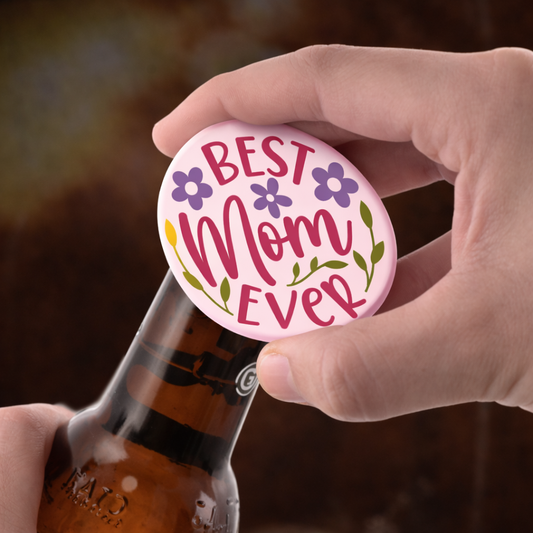 Best Mom Ever Floral Bottle Opener Magnet