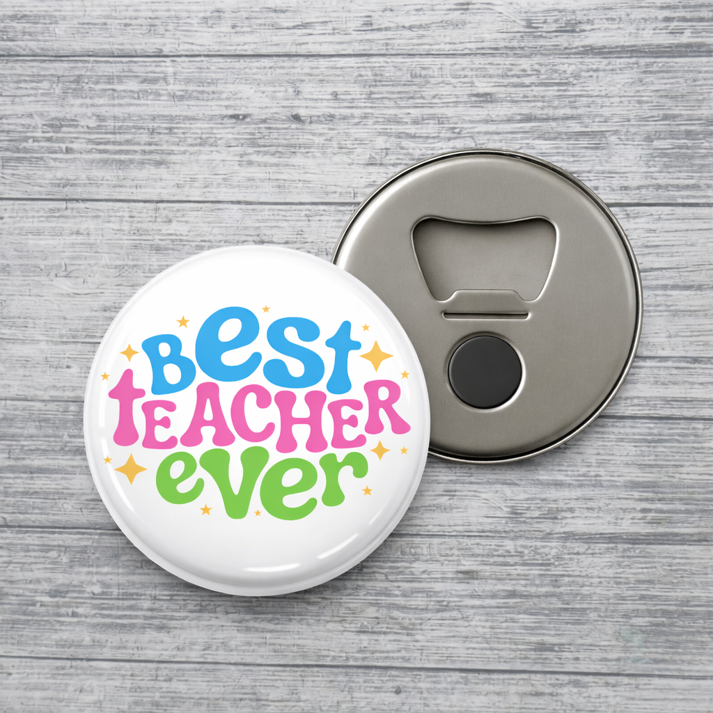Best Teacher Ever Bottle Opener Magnet