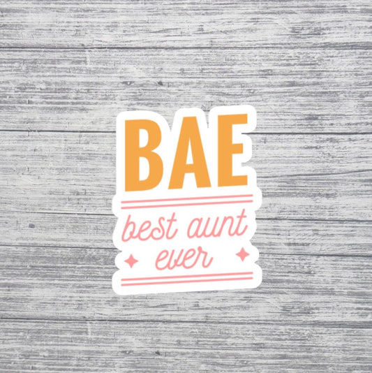 BAE Best Aunt Ever Sticker