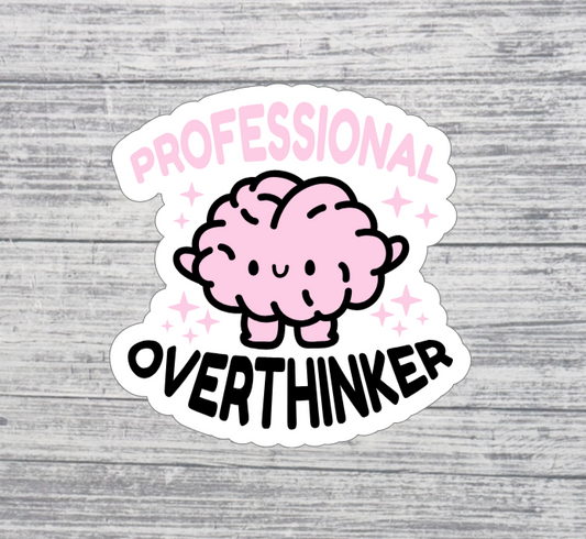 Professional Overthinker Sticker