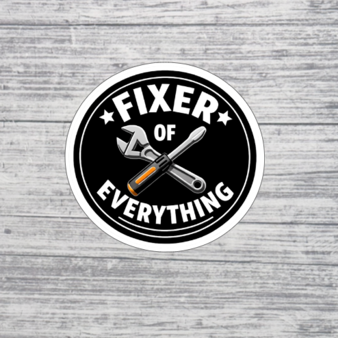 Fixer of Everything Sticker