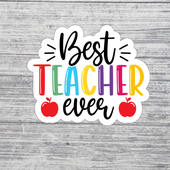 Best Teacher Ever Sticker