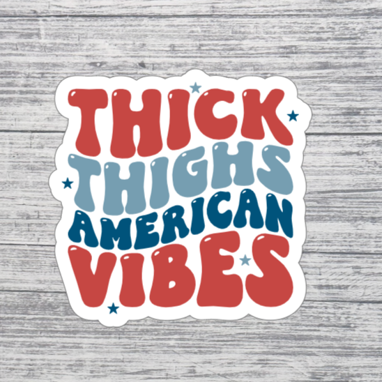 Thick Thighs American Vibes Sticker