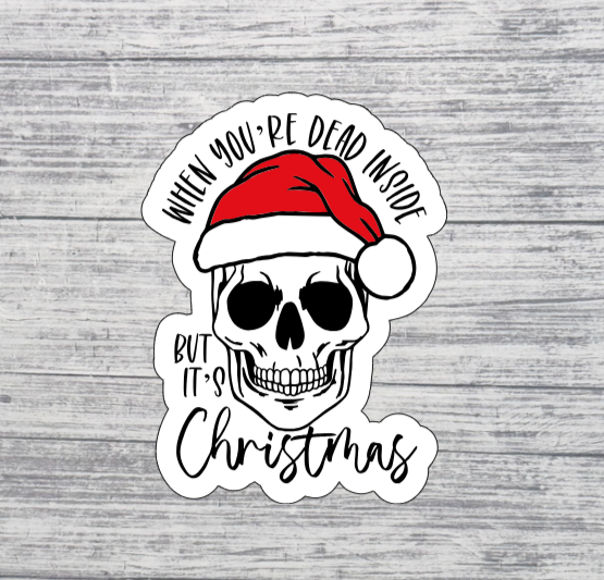 Dead Inside but It’s Christmas Sticker