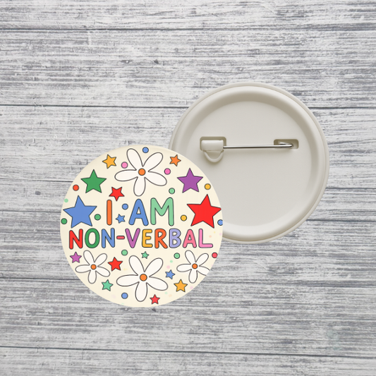I Am Non-Verbal Button Button Pin